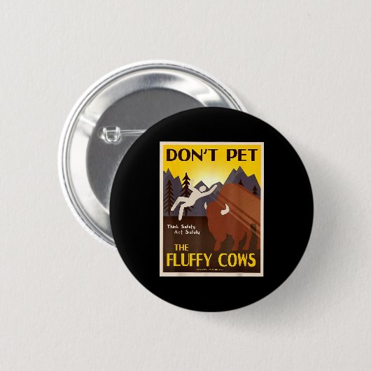 Don't Pet The Fluffy Cows  Ronde Button 5,7 Cm (Voorkant /achterkant)