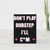 Dont Play Dubstep I'll  Kaart (Voorkant)
