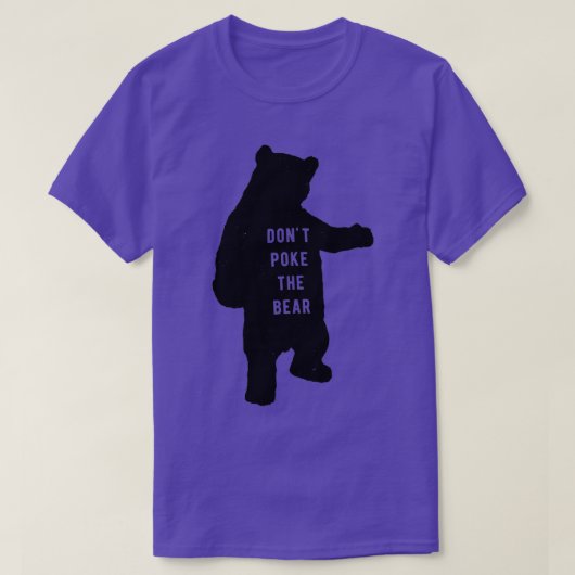 Dont poke the bear  t-shirt (Design voorkant)