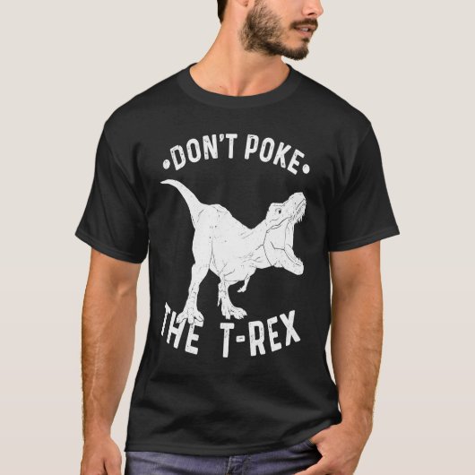 Don't Poke The Rex  Rex Spirit Animal T-shirt (Voorkant)