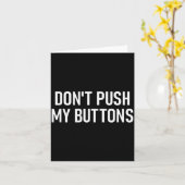 Don't Push My Buttons, Funny, Jokes, Sarcastic Kaart (Gele Bloem)