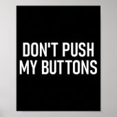 Don't Push My Buttons, Funny, Jokes, Sarcastic Poster (Voorkant)