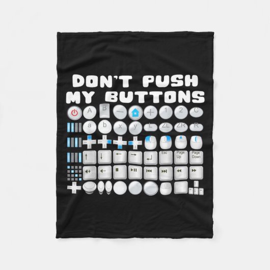 Don't Push My Buttons Gamer Gaming Funny Game  Fleece Deken (Voorkant)