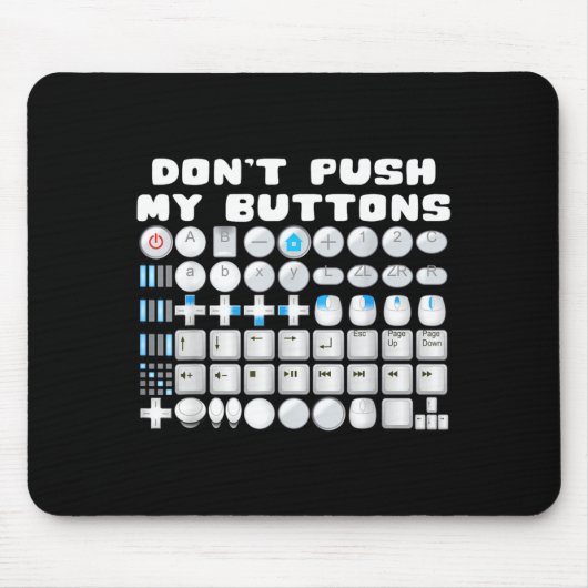 Don't Push My Buttons Gamer Gaming Funny Game  Muismat (Voorkant)