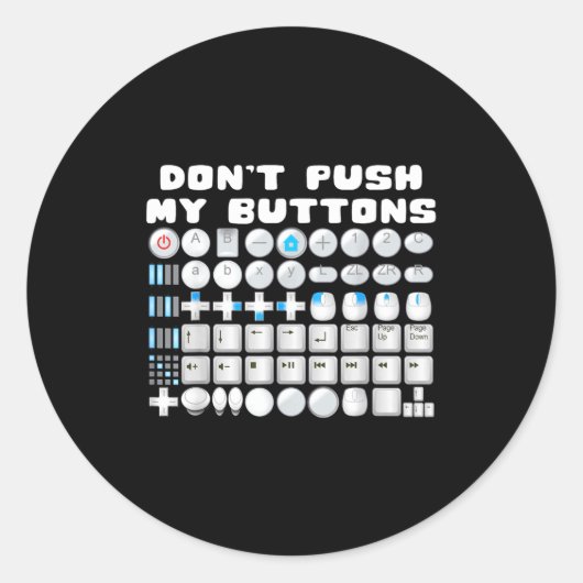 Don't Push My Buttons Gamer Gaming Funny Game  Ronde Sticker (Voorkant)