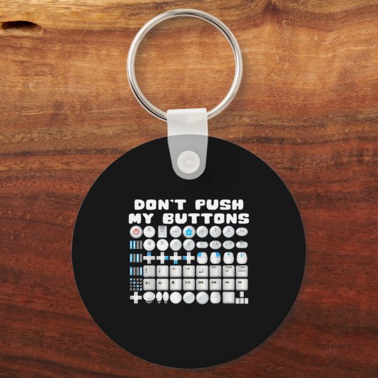 Don't Push My Buttons Gamer Gaming Funny Game  Sleutelhanger (Voorkant)