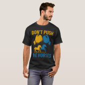 Don't Push The Horses gloves boxing horses lovers T-shirt (Voorkant volledig)