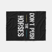 Dont Push The Horses Meme - Grappige Quote Voor Fleece Deken (Voorkant (Horizontaal))
