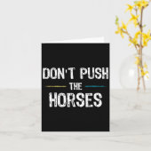 Dont Push The Horses Meme - Grappige Quote Voor Kaart (Gele Bloem)
