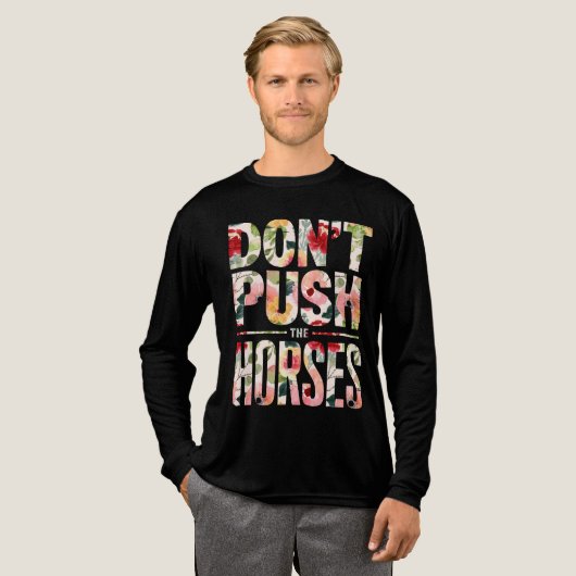 Don't Push the Horses"  moms horses lovers  Tri-Blend Shirt (Voorkant)