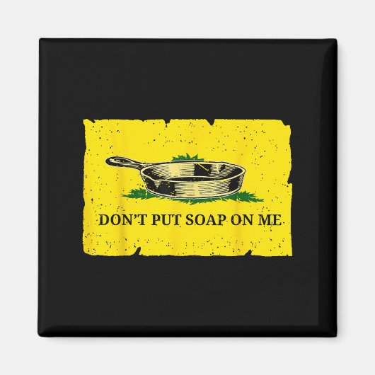 Don't Put Soap On Me  Magneet (Voorkant)