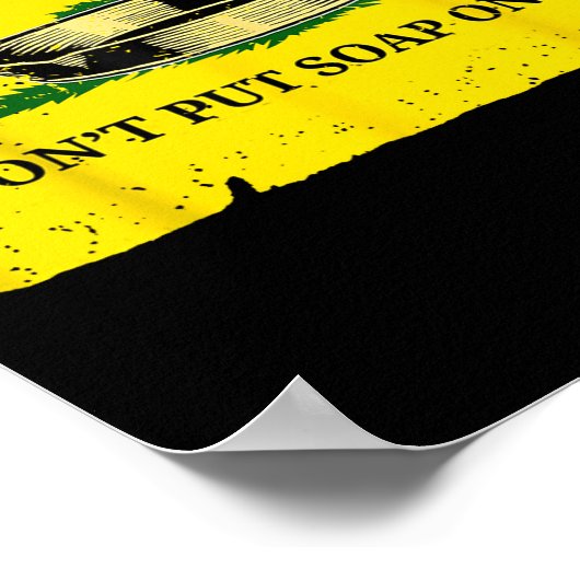 Don't Put Soap On Me Poster (Hoek)