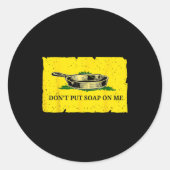 Don't Put Soap On Me Ronde Sticker (Voorkant)