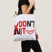 DON'T QUIT – Bold Red Motivation Design Tote Bag (Dichtbij)