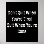 Dont Quit When Youre Tired Mens Cotton  Poster (Voorkant)