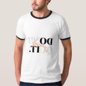 "Don't Quit Yourself" T-shirt (Voorkant)