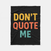 Don't Quote Me  Fleece Deken (Voorkant)