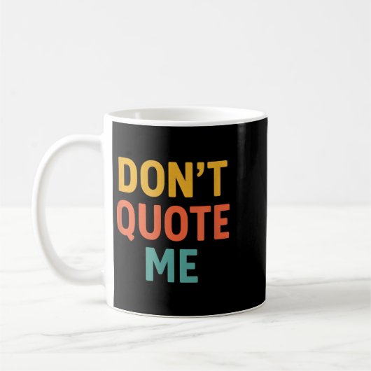 Don't Quote Me  Koffiemok (Links)