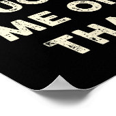 Don't Quote Me On That Funny Silly Insring Famous Poster (Hoek)