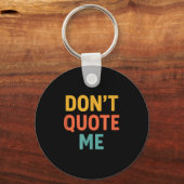 Don't Quote Me  Sleutelhanger (Voorkant)