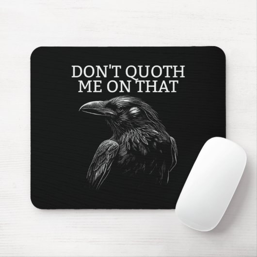 Don't Quoth Me On That E Raven Funny Edgar Alan E  Muismat (Met muis)