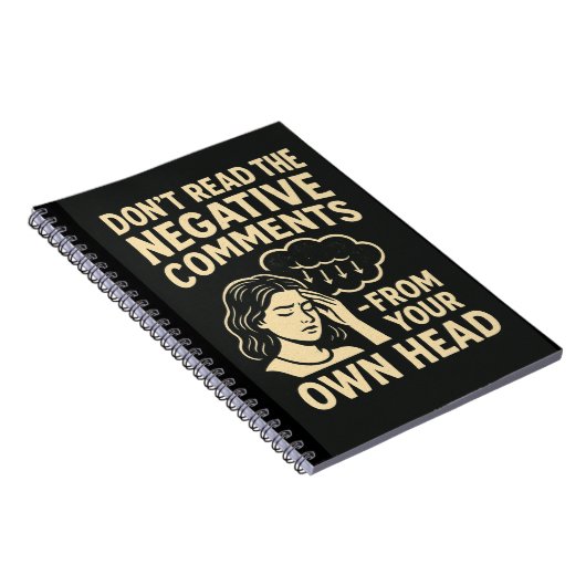 Don't read the negative comments  notitieboek (Rechterzijde)