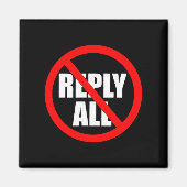 Don't Reply All Funny Office Humor Magneet (Voorkant)