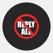Don't Reply All Funny Office Humor Ronde Sticker (Voorkant)