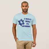 Dont Roll op Shabbos T-shirt (Voorkant volledig)