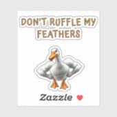 Don't Ruffle My Feathers , Funny, Pet Sticker (Vel)