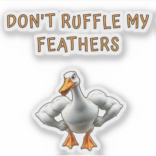 Don't Ruffle My Feathers , Funny, Pet Sticker (Voorkant)