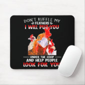 Don't Ruffle My Feathers I Will Put You Under Coop Muismat (Met muis)