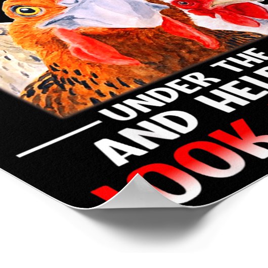 Don't Ruffle My Feathers I Will Put You Under Coop Poster (Hoek)