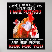 Don't Ruffle My Feathers I Will Put You Under Coop Poster (Voorkant)