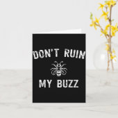Don't Ruin My Buzz  Kaart (Gele Bloem)