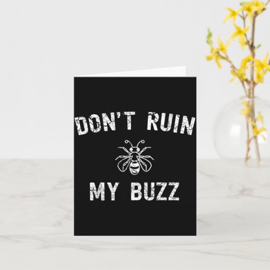 Don't Ruin My Buzz  Kaart (Gele Bloem)