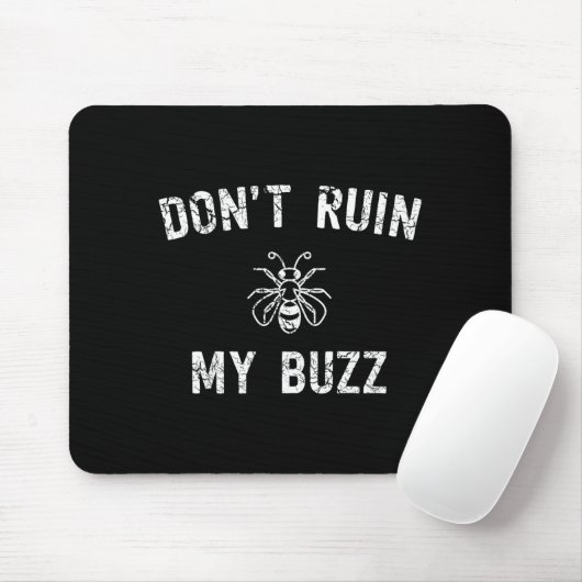 Don't Ruin My Buzz  Muismat (Met muis)