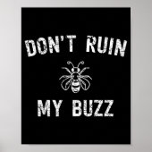 Don't Ruin My Buzz  Poster (Voorkant)