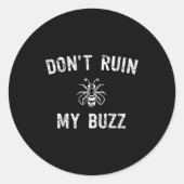 Don't Ruin My Buzz Ronde Sticker (Voorkant)