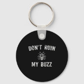 Don't Ruin My Buzz  Sleutelhanger (Voorkant)