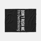 Don't Rush Me - I'm Overthinking - Fleece Deken (Voorkant (Horizontaal))