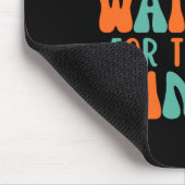 Dont Rush Me Im Waiting For The Last Minute  Muismat (Hoek)