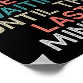 Don't Rush Me I'm Waiting Until The Last Minute Gi Poster (Hoek)