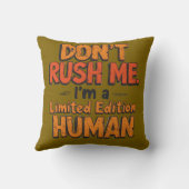 Don't Rush Me Limited Edition Human Funny Sarcasti Kussen (Achterkant)