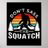 Don't S The Squatch Bigfoot  Poster (Voorkant)