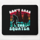 Dont S The Squatch Funny Pun Joke  Muismat (Voorkant)