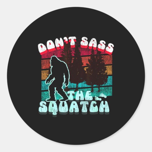 Dont S The Squatch Funny Pun Joke  Ronde Sticker (Voorkant)
