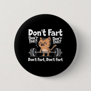 Don't scheet grappig Gym Fitness Cat Workout Gewic Ronde Button 5,7 Cm