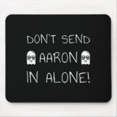 Don't Send Aaron In Alone! Paranormal Muismat (Voorkant)