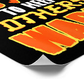 Don't Set Yourself On Fire To Keep Others Warm  Poster (Hoek)